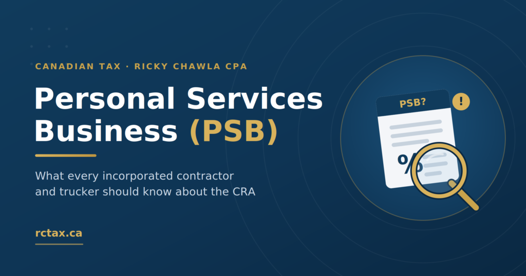Personal Services Business (PSB) article banner from Ricky Chawla CPA, showing a magnifying glass examining a tax document, representing CRA review of incorporated contractors.